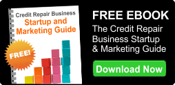 Free Ebook: The Credit Repair Business Startup and Marketing Guide